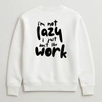 Unisex Φούτερ Χωρίς κουκούλα “I’m Not Lazy” - Image 3